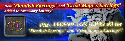 New Earrings "Fiendish Earrings" and "Great Mage