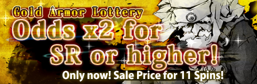 Gold Armor Lottery: x2 odds for SR or higher & 11 Spins out with sale price campaign!