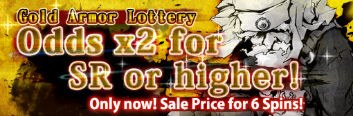 Gold Armor Lottery: x2 odds for SR or higher & 6 Spins out with sale price campaign!