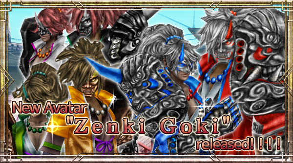 New Avatar "Zenki Goki" will be available!