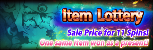 "Item Lottery" Double Item & Spin x11 Campaign Sale!
