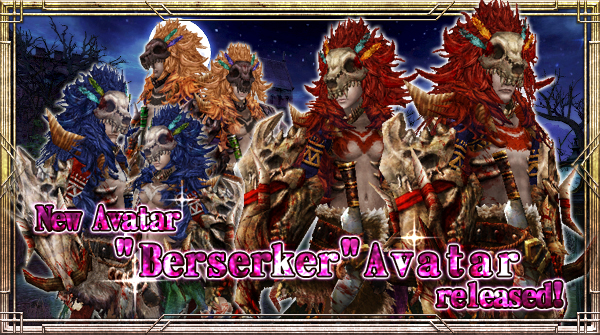New Avatar "Berserker" will be available!